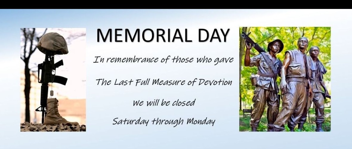 Memorial Weekend Closed